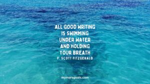 All good writing is swimming under water and holding your breath