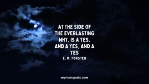 At the side of the everlasting why, is a yes, and a yes, and a yes