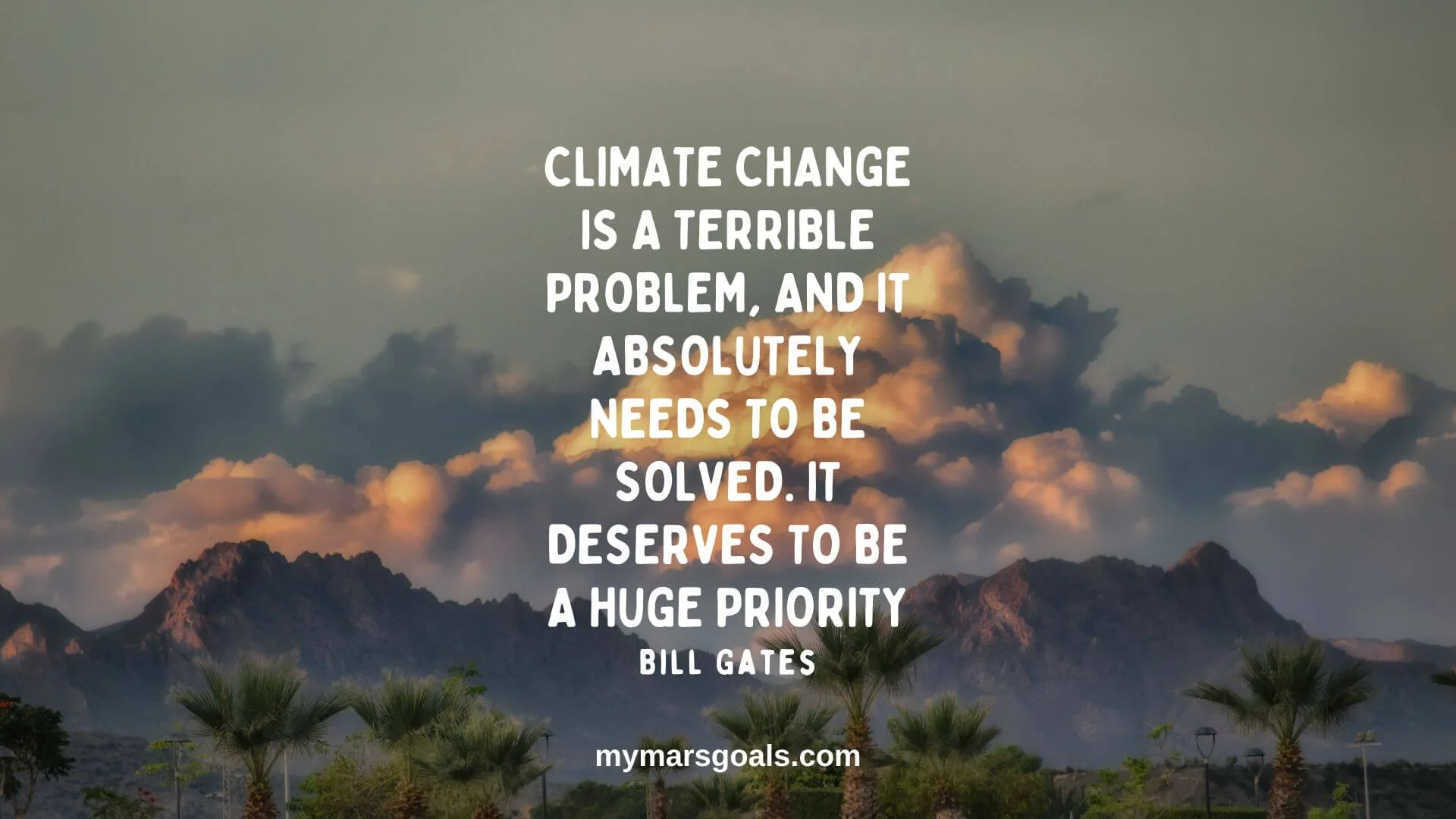 Climate change is a terrible problem, and it absolutely needs to be solved. It deserves to be a huge priority