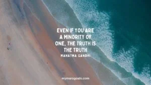 Even if you are a minority of one, the truth is the truth