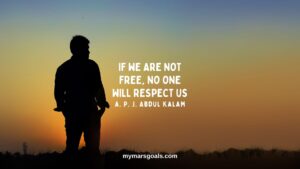 If we are not free, no one will respect us