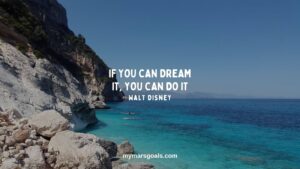 If you can dream it, you can do it