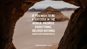 If you wish to be a success in the world, promise everything, deliver nothing
