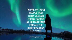 I'm one of those people that think certain things happen at certain times for all the right reasons