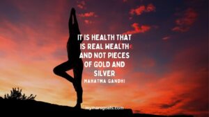 It is health that is real wealth and not pieces of gold and silver