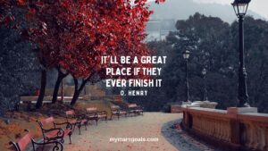 It'll be a great place if they ever finish it