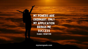 My powers are ordinary. Only my application brings me success