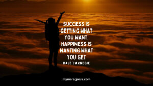 Success is getting what you want. Happiness is wanting what you get