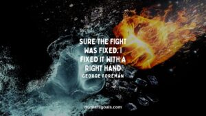 Sure the fight was fixed. I fixed it with a right hand