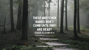 These wretched babies don't come until they are ready