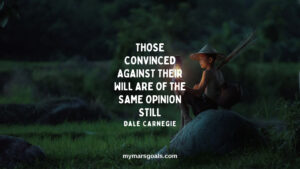 Those convinced against their will are of the same opinion still