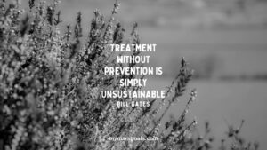 Treatment without prevention is simply unsustainable