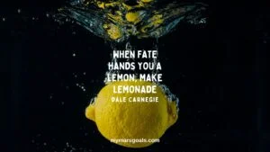 When fate hands you a lemon, make lemonade