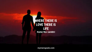 Where there is love there is life