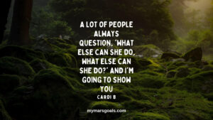 A lot of people always question, 'What else can she do, what else can she do' And I'm going to show you