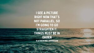 I see a picture right now that's not parallel, so I'm going to go straighten it. Things must be in order