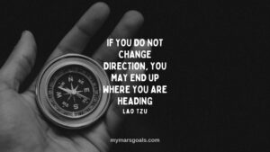 If you do not change direction, you may end up where you are heading