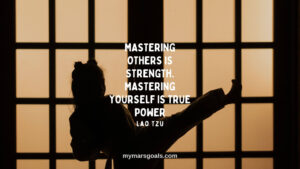 Mastering others is strength. Mastering yourself is true power