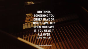 Rhythm is something you either have or don't have, but when you have it, you have it all over