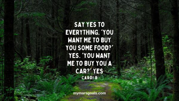 Say yes to everything. 'You want me to buy you some food' Yes. 'You want me to buy you a car' Yes