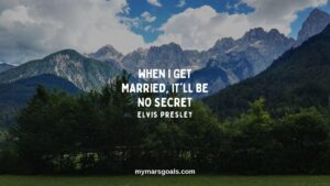 When I get married, it'll be no secret