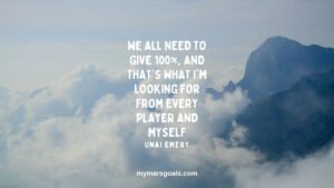We all need to give 100%, and that's what I'm looking for from every player and myself