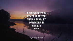 A crust eaten in peace is better than a banquet partaken in anxiety