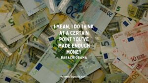 I mean, I do think at a certain point you've made enough money