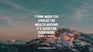 I think when you spread the wealth around it's good for everybody
