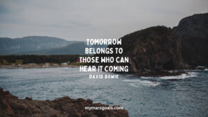 Tomorrow belongs to those who can hear it coming