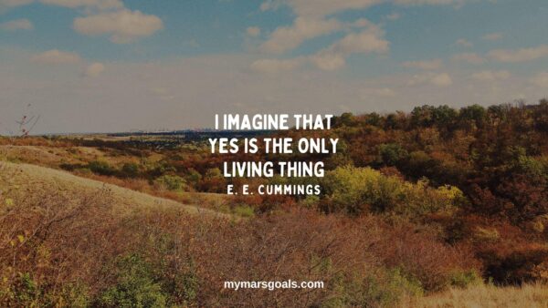 I imagine that yes is the only living thing