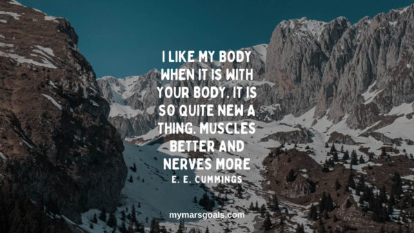 I like my body when it is with your body. It is so quite new a thing. Muscles better and nerves more