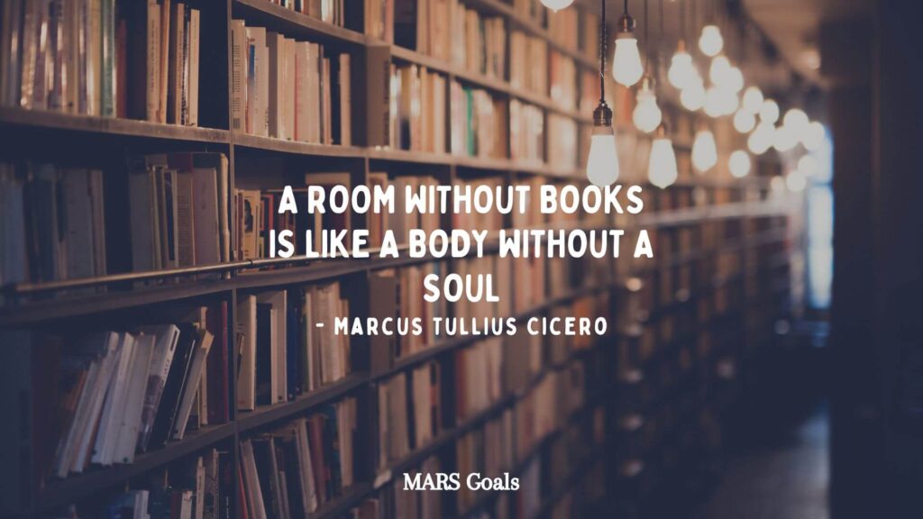 A room without books is like a body without a soul