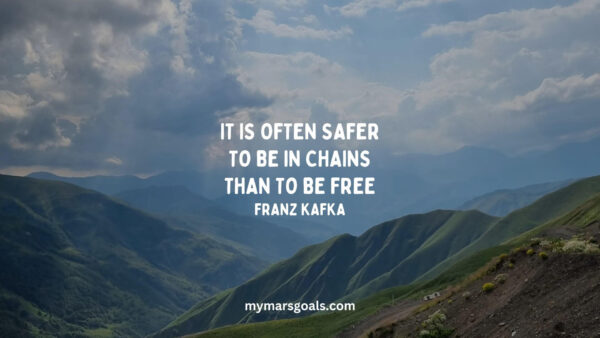 It is often safer to be in chains than to be free