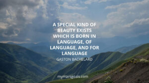A special kind of beauty exists which is born in language, of language, and for language